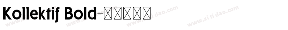 Kollektif Bold字体转换